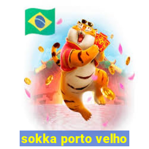 sokka porto velho